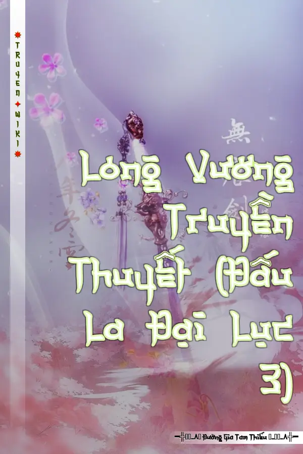 Truyện Long Vương Truyền Thuyết (Đấu La Đại Lục 3)