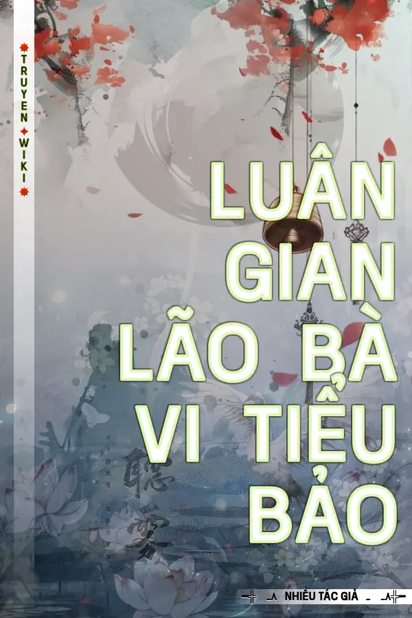 Truyện Luân gian lão bà Vi Tiểu Bảo