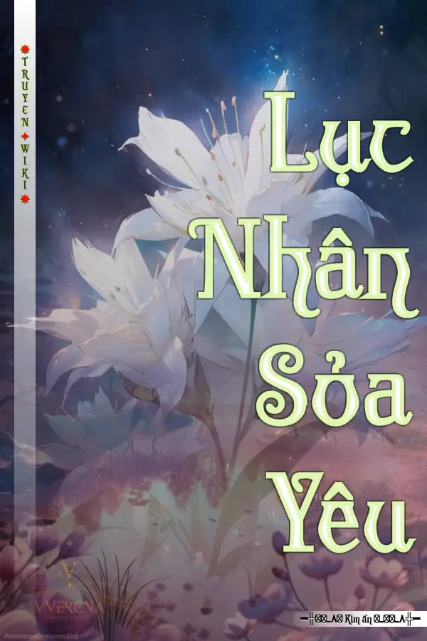 Truyện Lục Nhân Sỏa Yêu