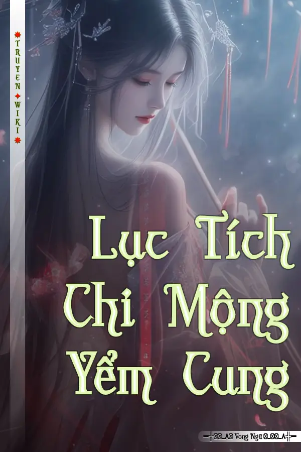 Truyện Lục Tích Chi Mộng Yểm Cung