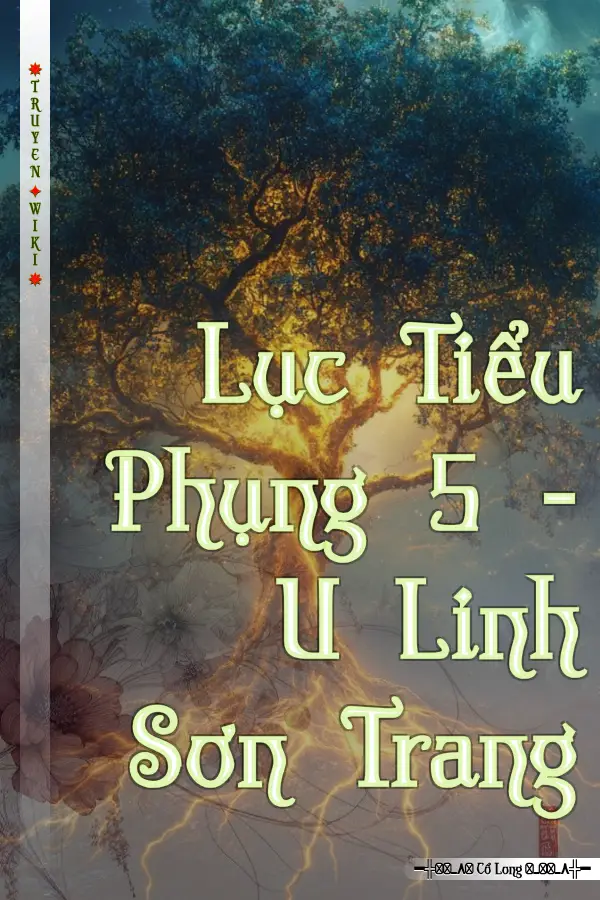 Lục Tiểu Phụng 5 - U Linh Sơn Trang