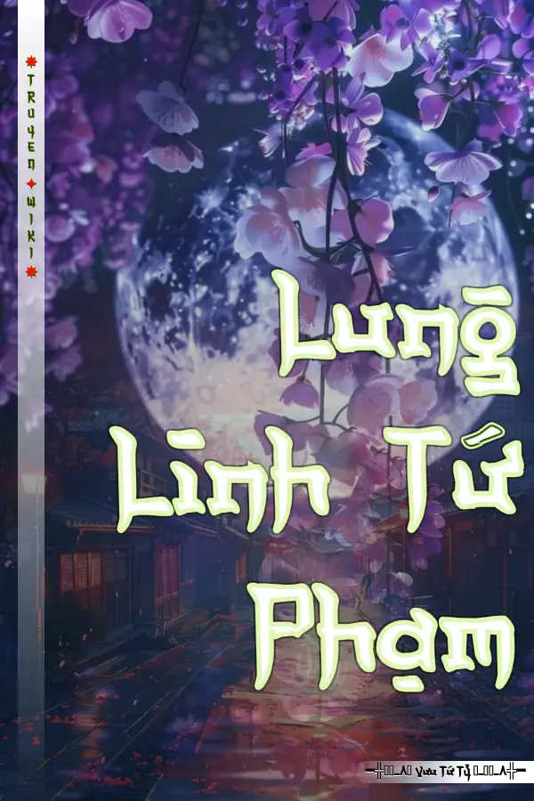 Lung Linh Tứ Phạm