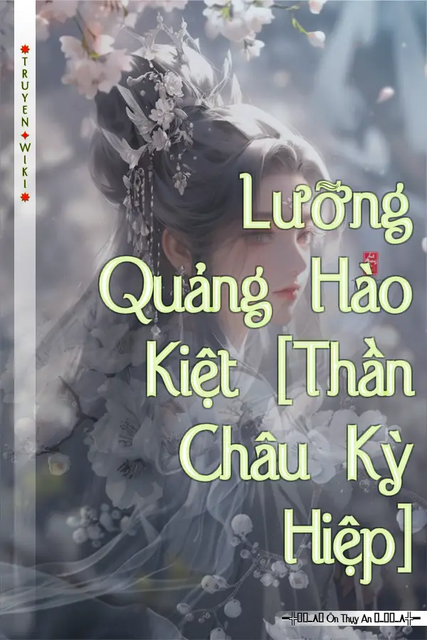 Truyện Lưỡng Quảng Hào Kiệt [Thần Châu Kỳ Hiệp]