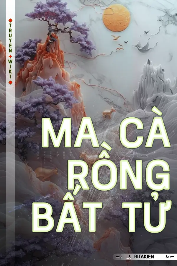 MA CÀ RỒNG BẤT TỬ