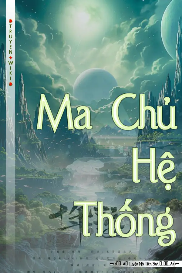 Truyện Ma Chủ Hệ Thống