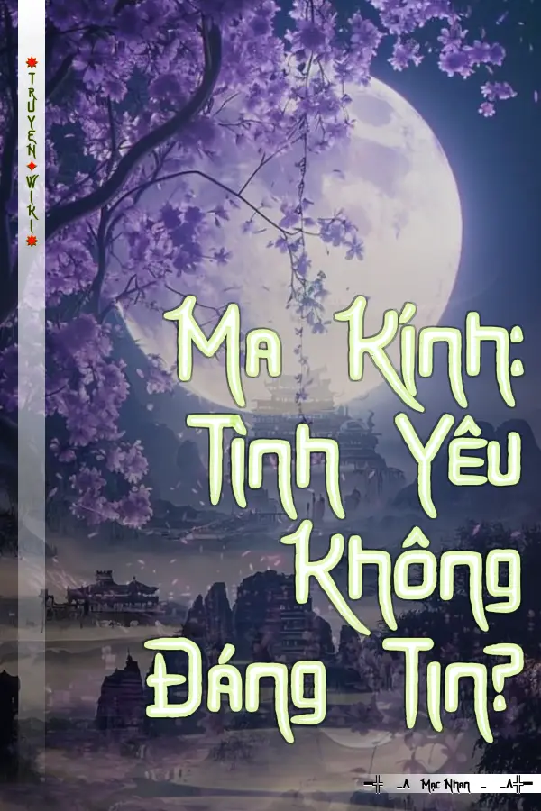 Truyện Ma Kính: Tình Yêu Không Đáng Tin?