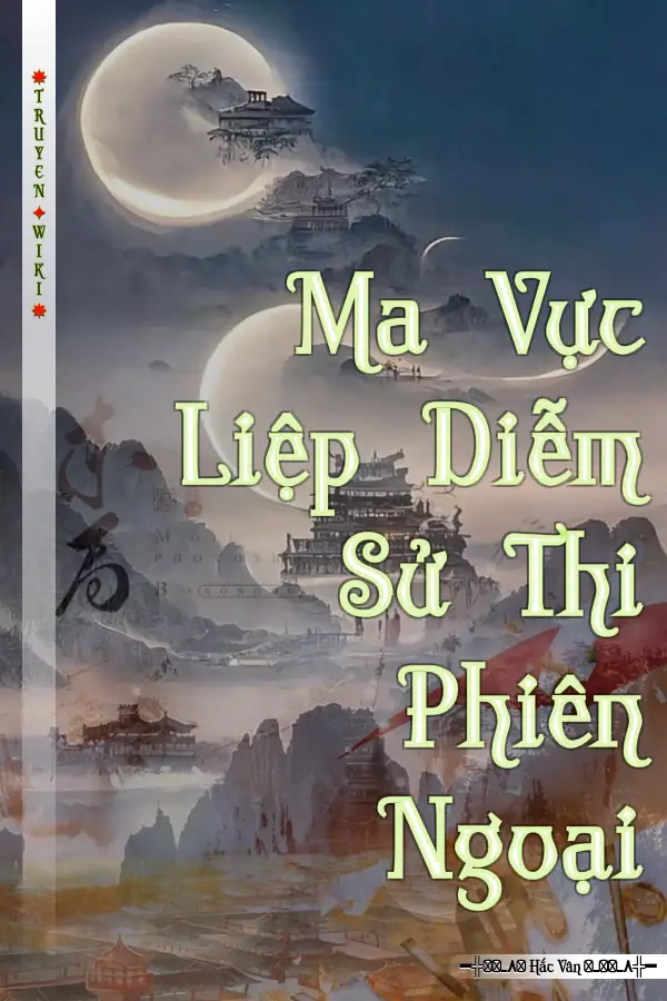 Truyện Ma Vực Liệp Diễm Sử Thi Phiên Ngoại