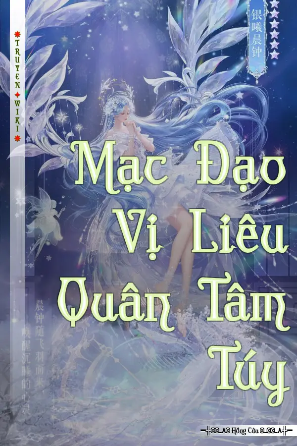 Mạc Đạo Vị Liêu Quân Tâm Túy