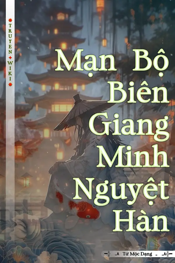 Truyện Mạn Bộ Biên Giang Minh Nguyệt Hàn