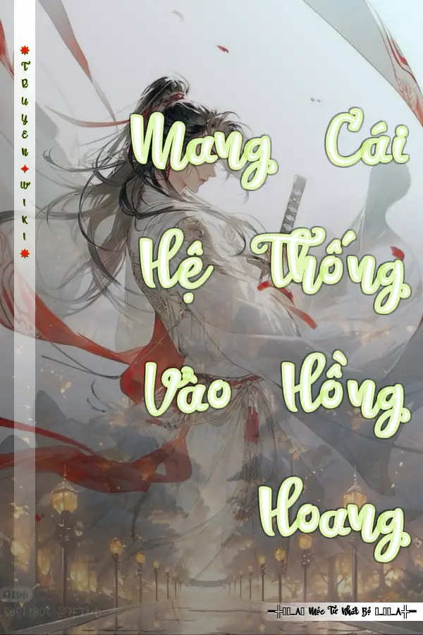 Mang Cái Hệ Thống Vào Hồng Hoang