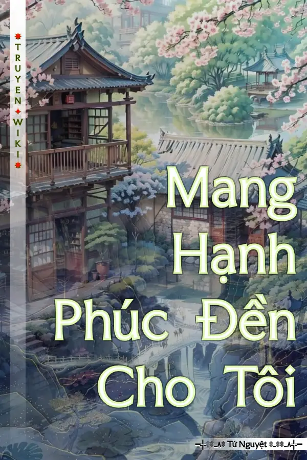 Truyện Mang Hạnh Phúc Đền Cho Tôi