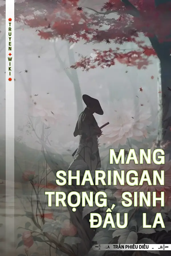 Mang Sharingan Trọng Sinh Đấu La