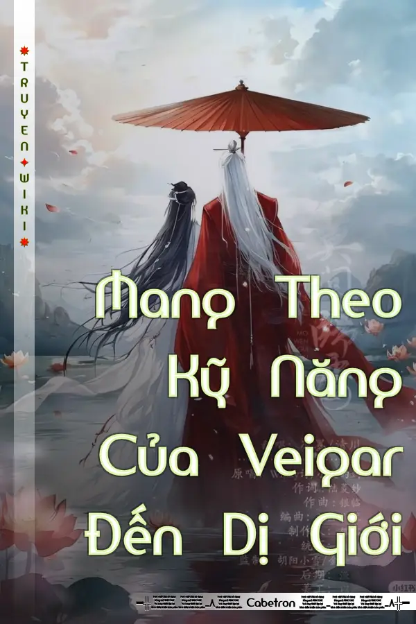 Truyện Mang Theo Kỹ Năng Của Veigar Đến Dị Giới