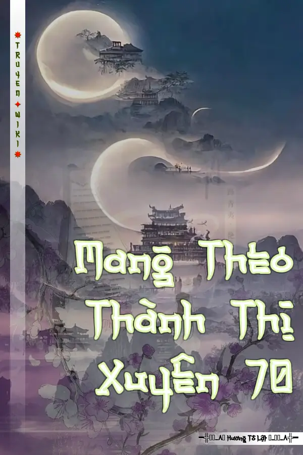 Truyện Mang Theo Thành Thị Xuyên 70