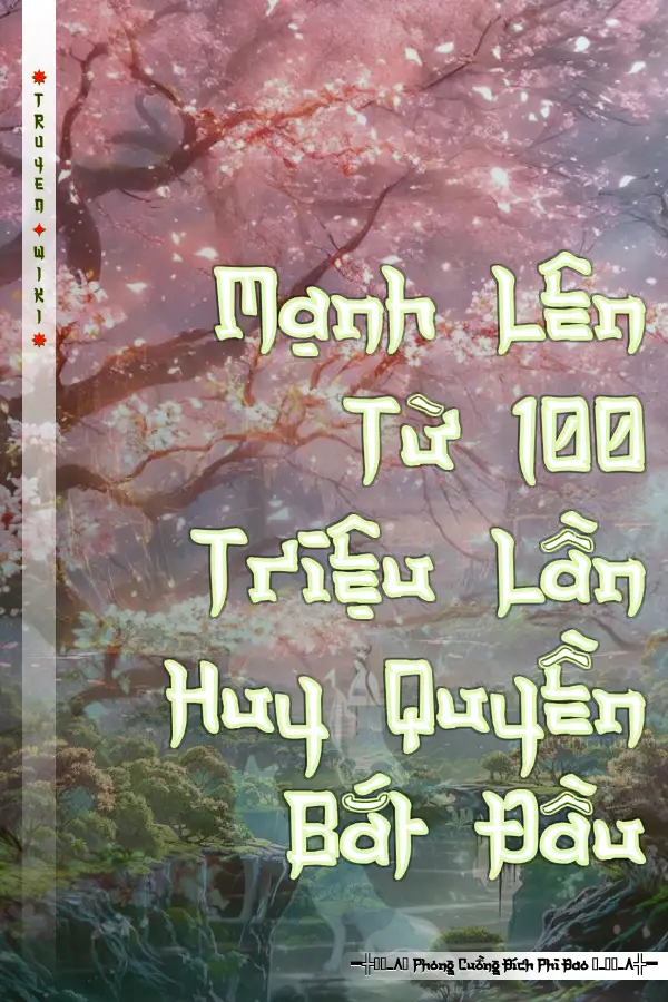 Truyện Mạnh Lên Từ 100 Triệu Lần Huy Quyền Bắt Đầu