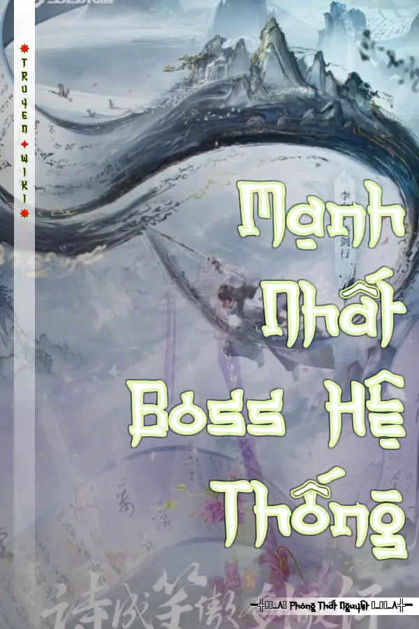 Truyện Mạnh Nhất Boss Hệ Thống