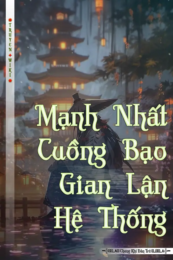 Mạnh Nhất Cuồng Bạo Gian Lận Hệ Thống