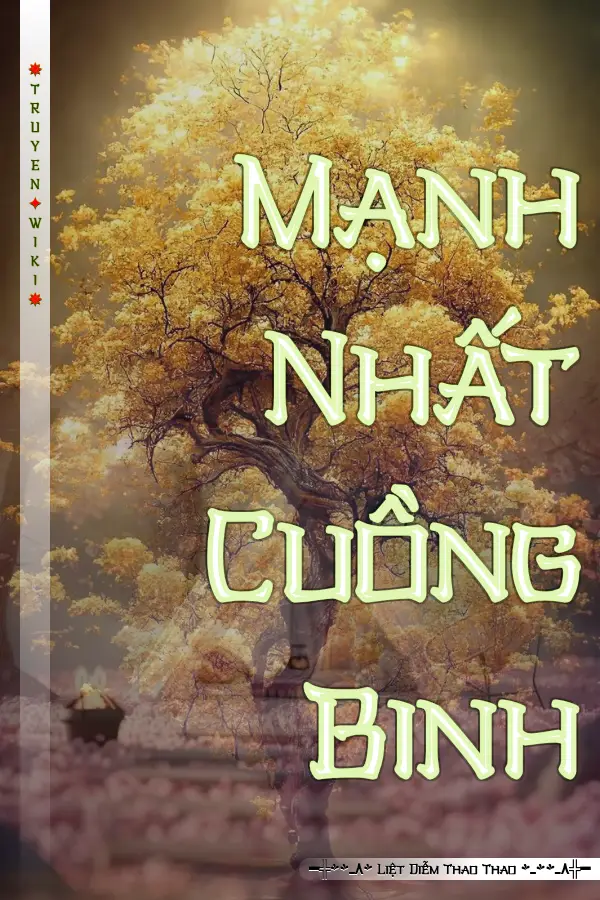 Truyện Mạnh Nhất Cuồng Binh