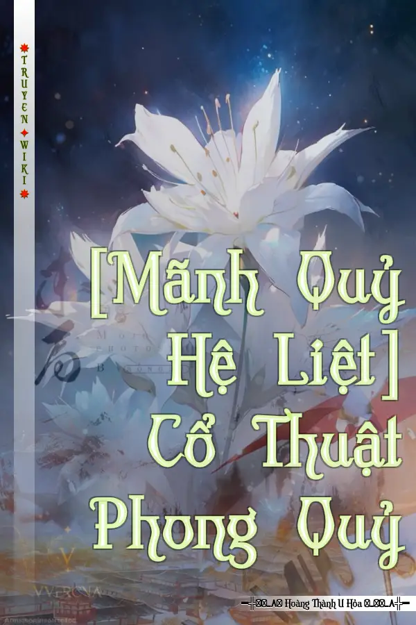 [Mãnh Quỷ Hệ Liệt] Cổ Thuật Phong Quỷ