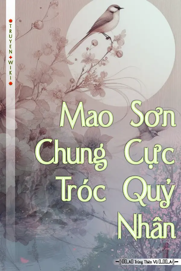 Truyện Mao Sơn Chung Cực Tróc Quỷ Nhân