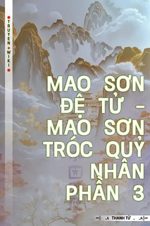 Mao Sơn Đệ Tử - Mao Sơn Tróc Quỷ Nhân Phần 3