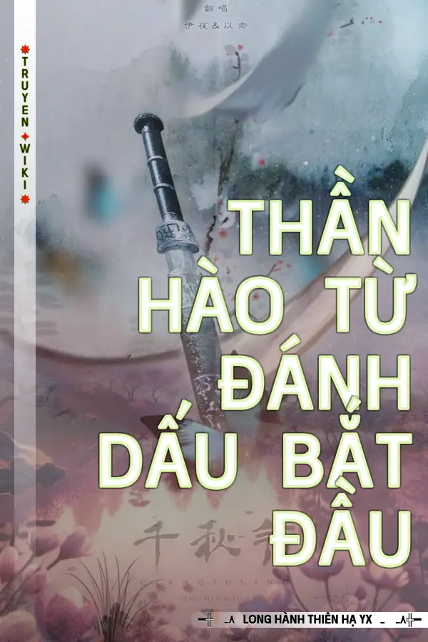 Thần Hào Từ Đánh Dấu Bắt Đầu