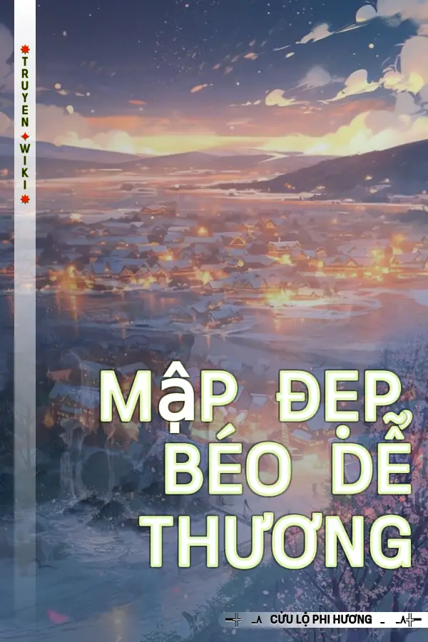 Truyện Mập Đẹp, Béo Dễ Thương