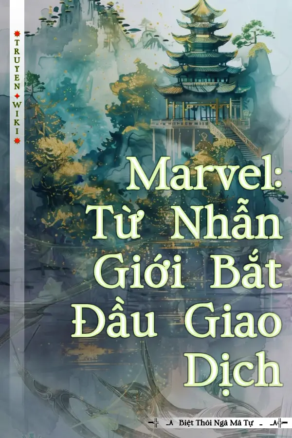 Marvel: Từ Nhẫn Giới Bắt Đầu Giao Dịch