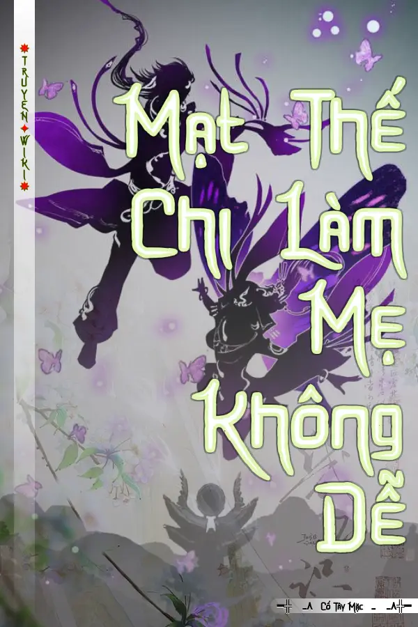 Mạt Thế Chi Làm Mẹ Không Dễ