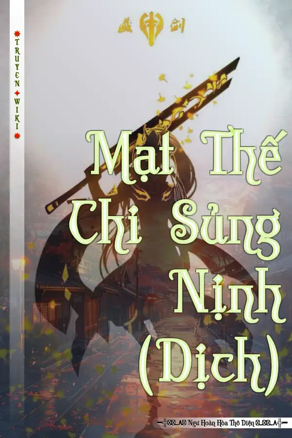 Mạt Thế Chi Sủng Nịnh (Dịch)