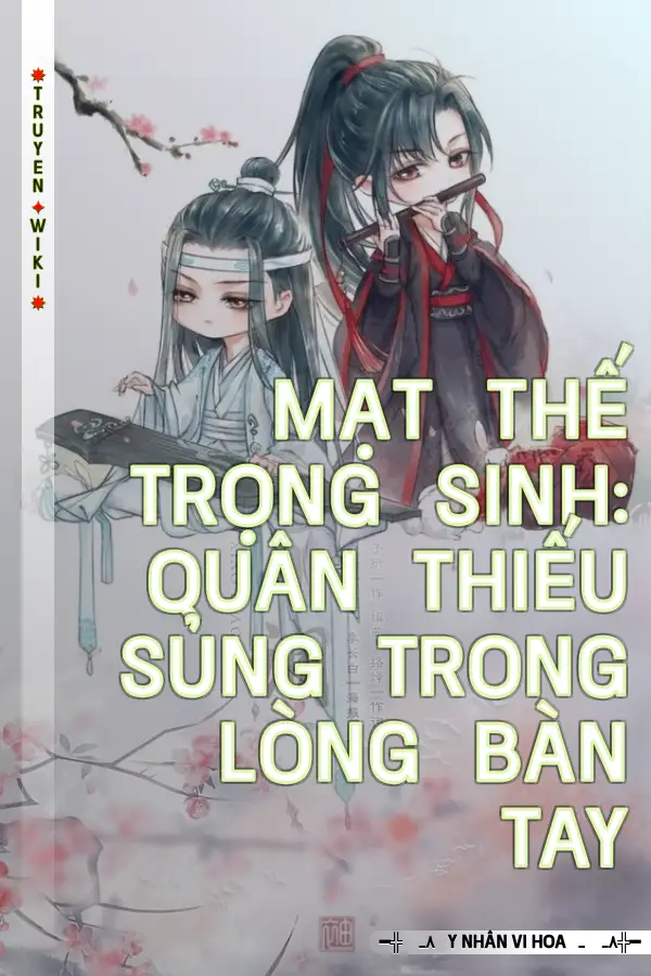 Mạt thế trọng sinh: Quân thiếu sủng trong lòng bàn tay