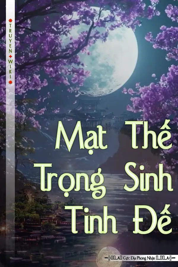 Mạt Thế Trọng Sinh Tinh Đế