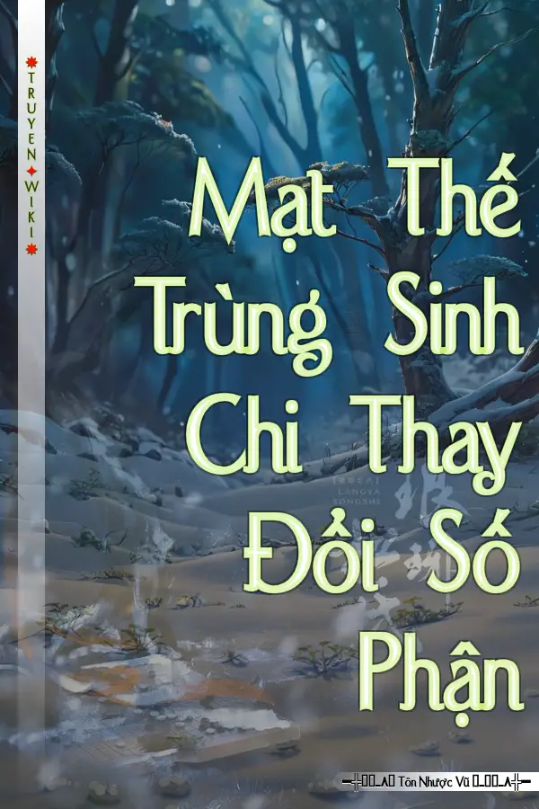 Mạt Thế Trùng Sinh Chi Thay Đổi Số Phận