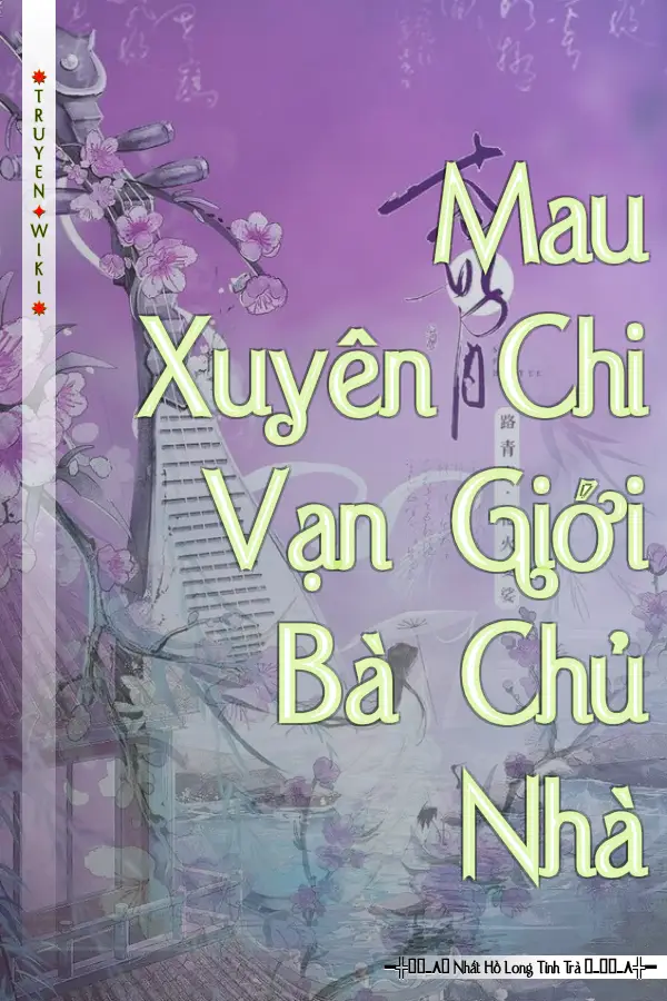 Mau Xuyên Chi Vạn Giới Bà Chủ Nhà