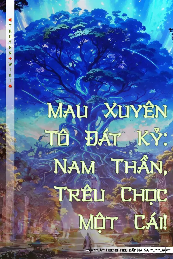 Truyện Mau Xuyên Tô Đát Kỷ: Nam Thần, Trêu Chọc Một Cái!