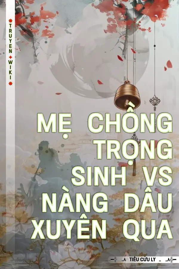 Mẹ Chồng Trọng Sinh Vs Nàng Dâu Xuyên Qua