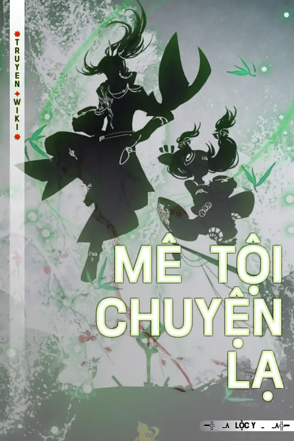 Mê Tội Chuyện Lạ