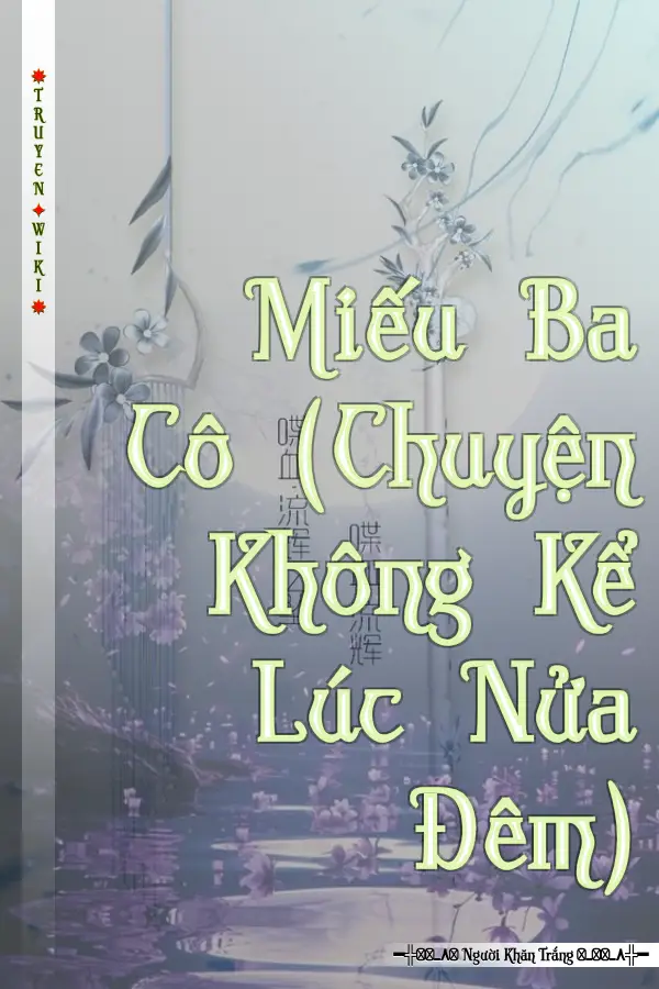 Truyện Miếu Ba Cô (Chuyện Không Kể Lúc Nửa Đêm)