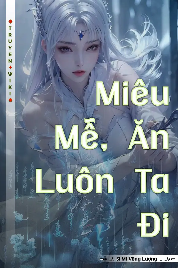 Miêu Mễ, Ăn Luôn Ta Đi