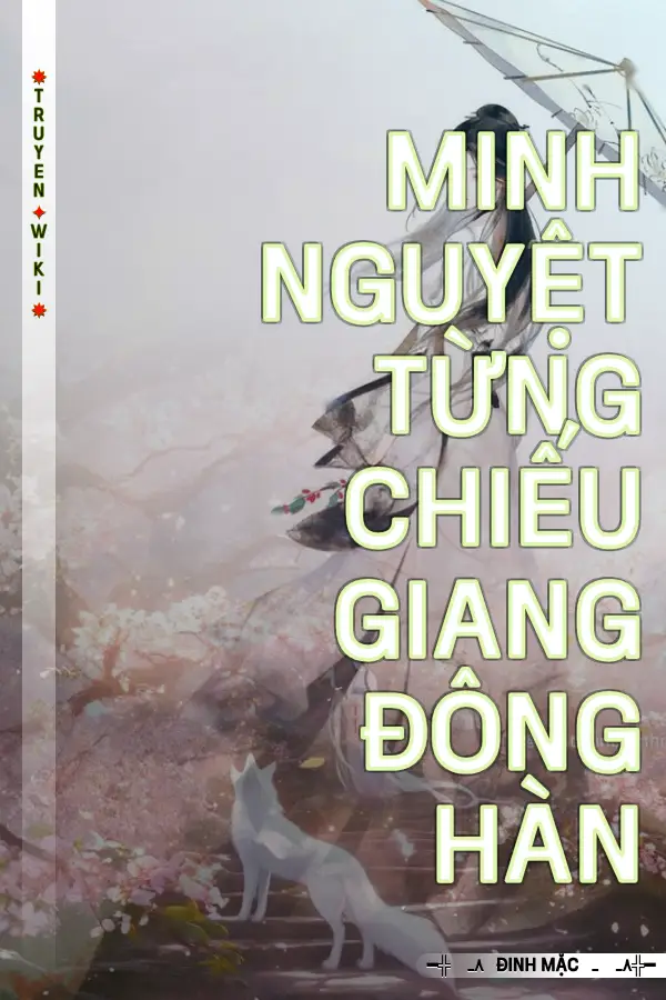 Truyện Minh Nguyệt Từng Chiếu Giang Đông Hàn