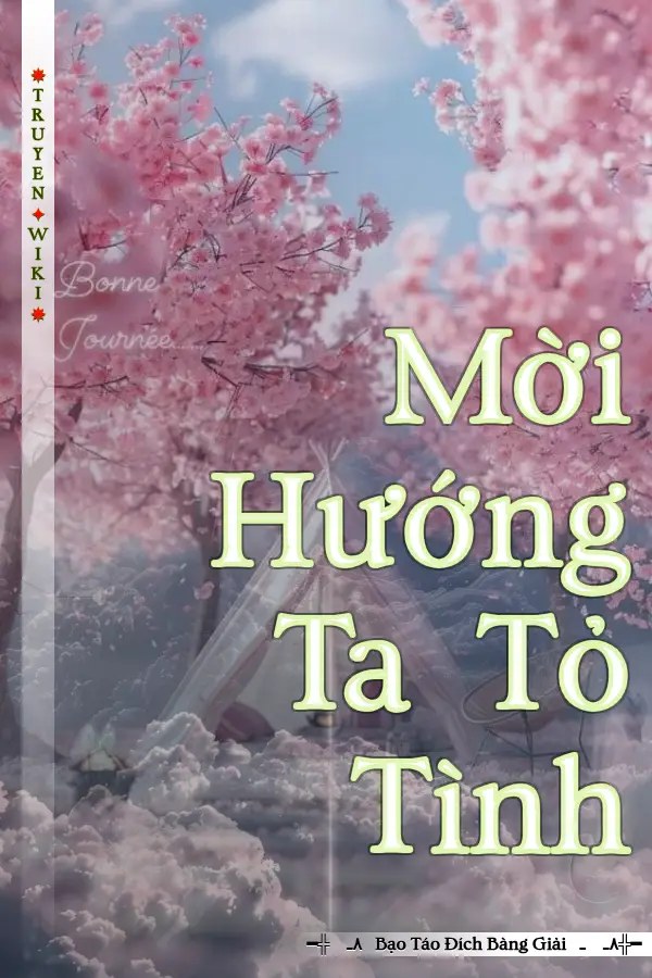 Truyện Mời Hướng Ta Tỏ Tình