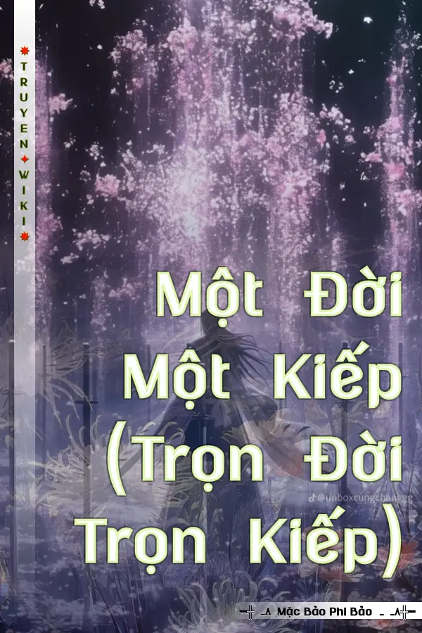 Truyện Một Đời Một Kiếp (Trọn Đời Trọn Kiếp)