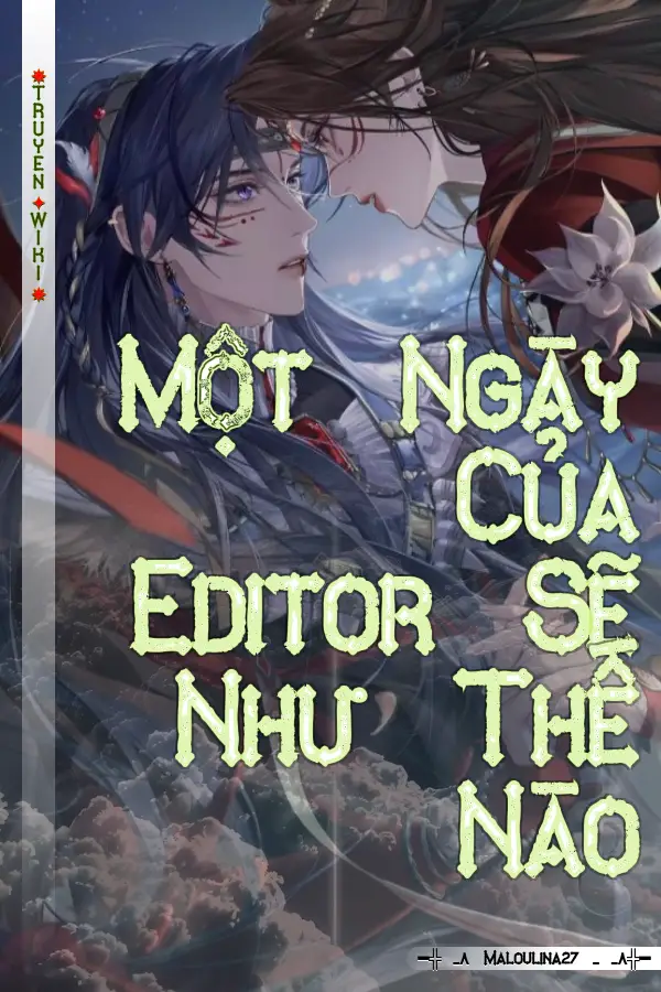 Truyện Một Ngày Của Editor Sẽ Như Thế Nào