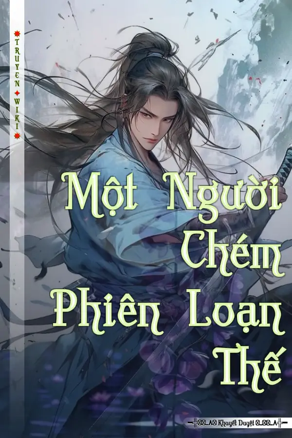 Truyện Một Người Chém Phiên Loạn Thế