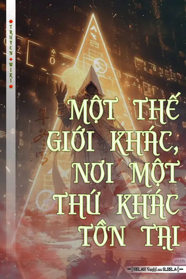 MỘT THẾ GIỚI KHÁC, NƠI MỘT THỨ KHÁC TỒN TẠI