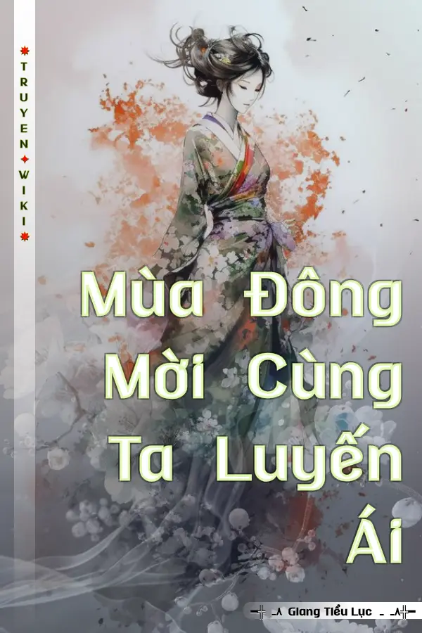 Truyện Mùa Đông Mời Cùng Ta Luyến Ái