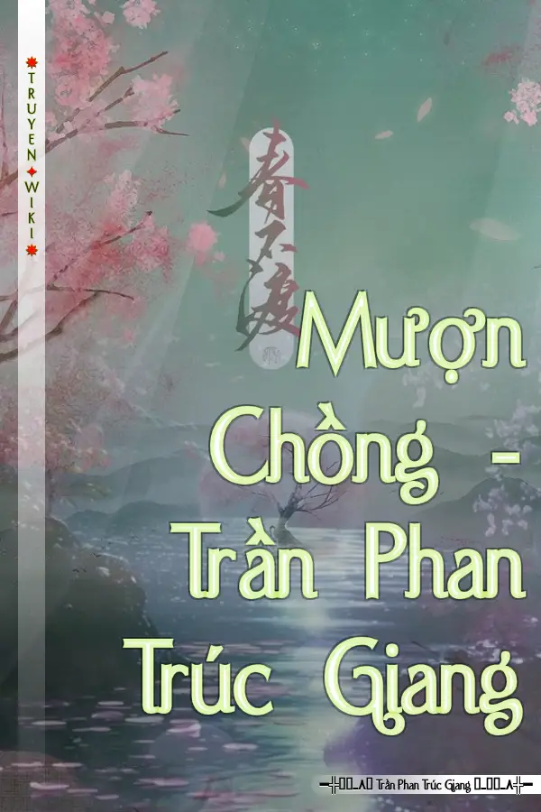 Truyện Mượn Chồng - Trần Phan Trúc Giang