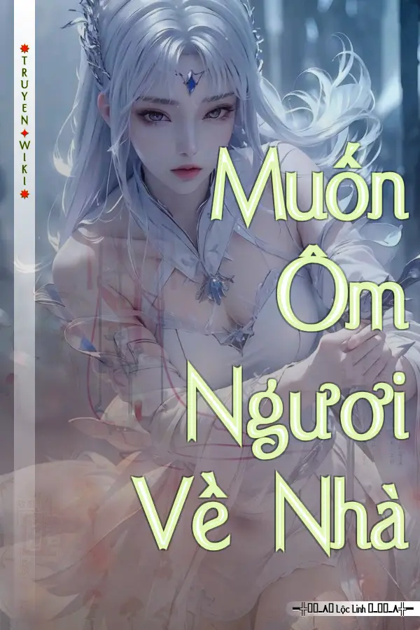 Muốn Ôm Ngươi Về Nhà