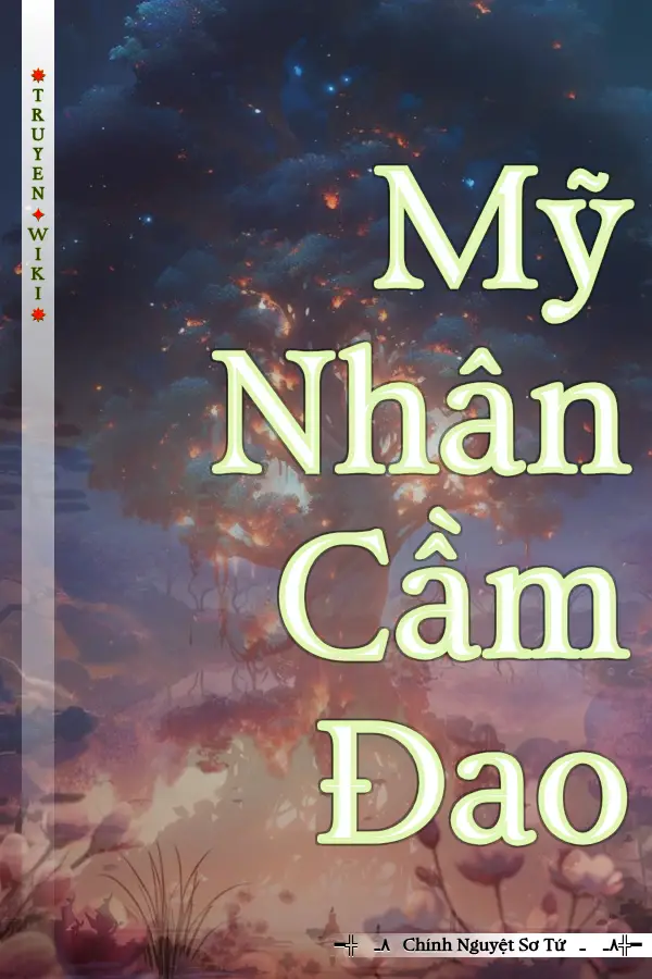 Truyện Mỹ Nhân Cầm Đao