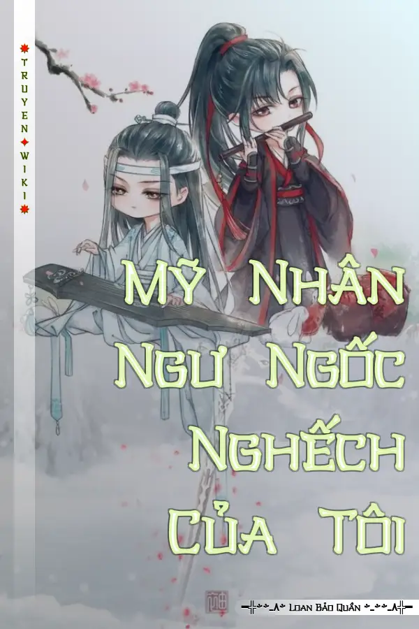 Truyện Mỹ Nhân Ngư Ngốc Nghếch Của Tôi